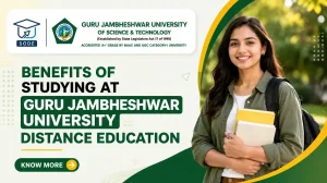 The Benefits of Studying at GJUST Distance Education